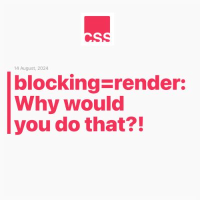 Blocking=render zajistí u načítaných zdrojů blokování vykreslení
