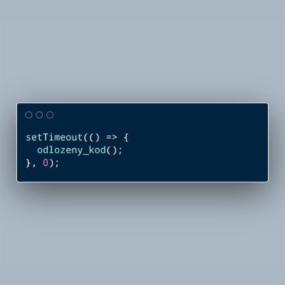 setTimeout() a optimalizace INP: „Celé je to jenom hack“